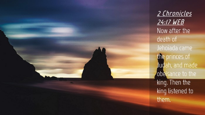 Picture 04 - 2 Chronicles 24:17 WEB Desktop Wallpaper - Now after the death of Jehoiada came the princes - Desktop Bible Verse Wallpaper