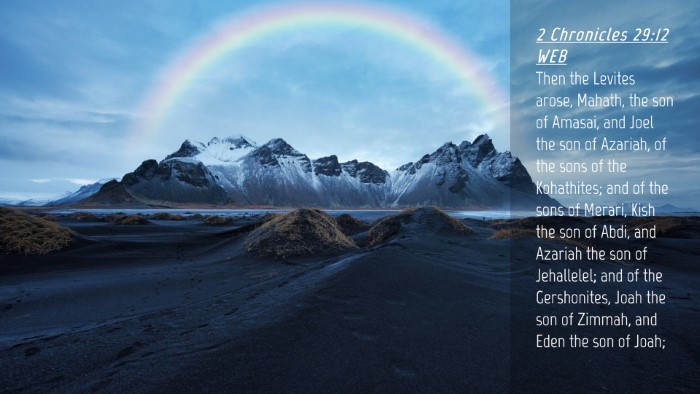 Picture 04 - 2 Chronicles 29:12 WEB Desktop Wallpaper - Then the Levites arose, Mahath, the son of - Desktop Bible Verse Wallpaper