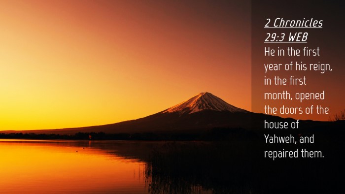 Picture 04 - 2 Chronicles 29:3 WEB Desktop Wallpaper - He in the first year of his reign, in the first - Desktop Bible Verse Wallpaper