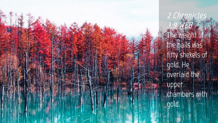 Picture 04 - 2 Chronicles 3:9 WEB Desktop Wallpaper - The weight of the nails was fifty shekels of - Desktop Bible Verse Wallpaper
