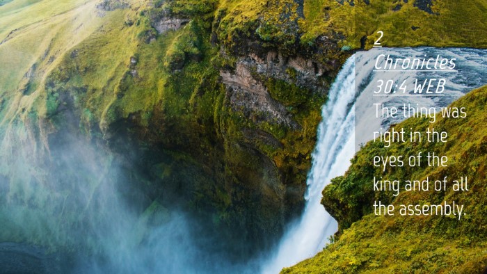 Picture 04 - 2 Chronicles 30:4 WEB Desktop Wallpaper - The thing was right in the eyes of the king and - Desktop Bible Verse Wallpaper