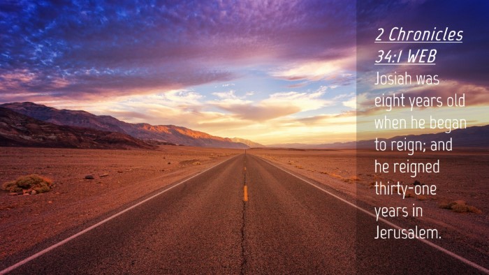 Picture 04 - 2 Chronicles 34:1 WEB Desktop Wallpaper - Josiah was eight years old when he began to - Desktop Bible Verse Wallpaper