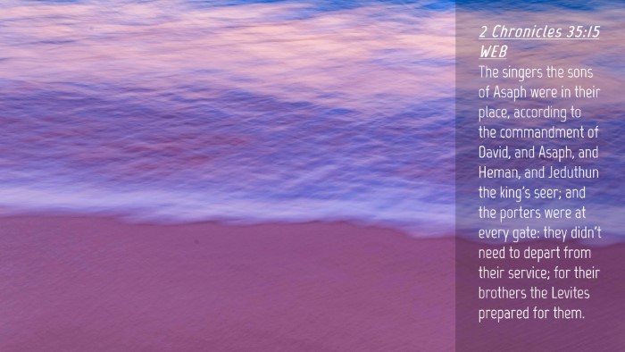 Picture 04 - 2 Chronicles 35:15 WEB Desktop Wallpaper - The singers the sons of Asaph were in their - Desktop Bible Verse Wallpaper