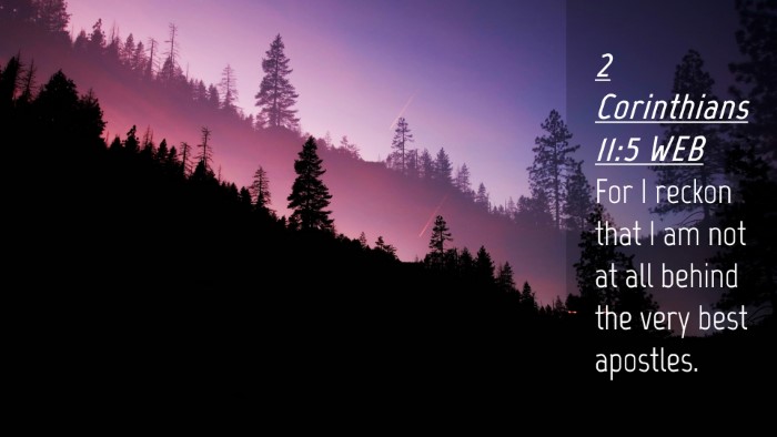 Picture 04 - 2 Corinthians 11:5 WEB Desktop Wallpaper - For I reckon that I am not at all behind the very - Desktop Bible Verse Wallpaper