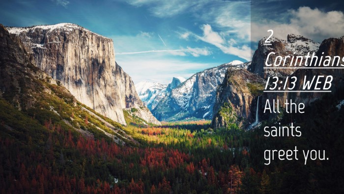 Picture 04 - 2 Corinthians 13:13 WEB Desktop Wallpaper - All the saints greet - Desktop Bible Verse Wallpaper