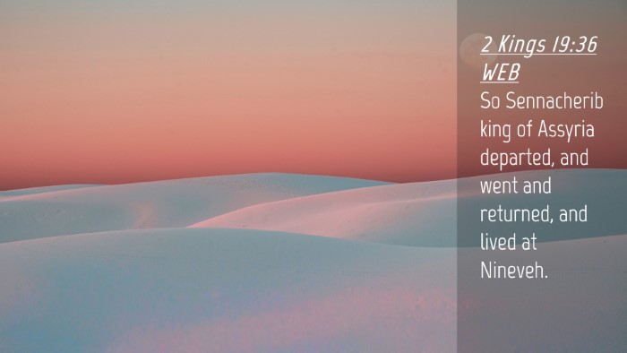 Picture 04 - 2 Kings 19:36 WEB Desktop Wallpaper - So Sennacherib king of Assyria departed, and went - Desktop Bible Verse Wallpaper