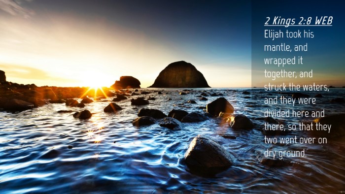 Picture 04 - 2 Kings 2:8 WEB Desktop Wallpaper - Elijah took his mantle, and wrapped it together, - Desktop Bible Verse Wallpaper