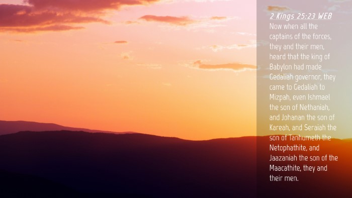 Picture 04 - 2 Kings 25:23 WEB Desktop Wallpaper - Now when all the captains of the forces, they and - Desktop Bible Verse Wallpaper