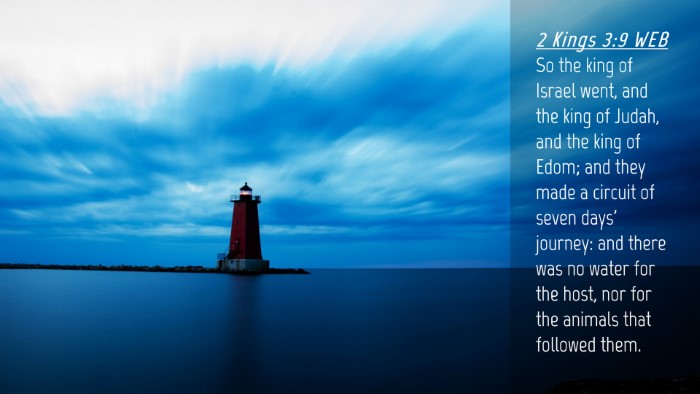 Picture 04 - 2 Kings 3:9 WEB Desktop Wallpaper - So the king of Israel went, and the king of - Desktop Bible Verse Wallpaper