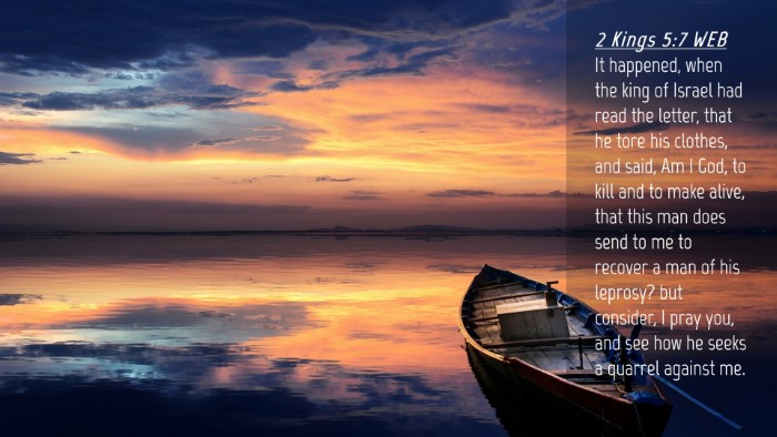 Picture 04 - 2 Kings 5:7 WEB Desktop Wallpaper - It happened, when the king of Israel had read the - Desktop Bible Verse Wallpaper