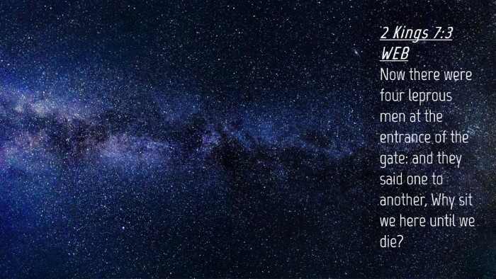 Picture 04 - 2 Kings 7:3 WEB Desktop Wallpaper - Now there were four leprous men at the entrance - Desktop Bible Verse Wallpaper