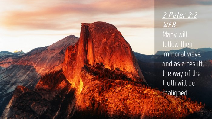 Picture 04 - 2 Peter 2:2 WEB Desktop Wallpaper - Many will follow their immoral ways, and as a - Desktop Bible Verse Wallpaper