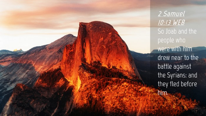 Picture 04 - 2 Samuel 10:13 WEB Desktop Wallpaper - So Joab and the people who were with him drew - Desktop Bible Verse Wallpaper