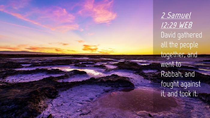 Picture 04 - 2 Samuel 12:29 WEB Desktop Wallpaper - David gathered all the people together, and went - Desktop Bible Verse Wallpaper