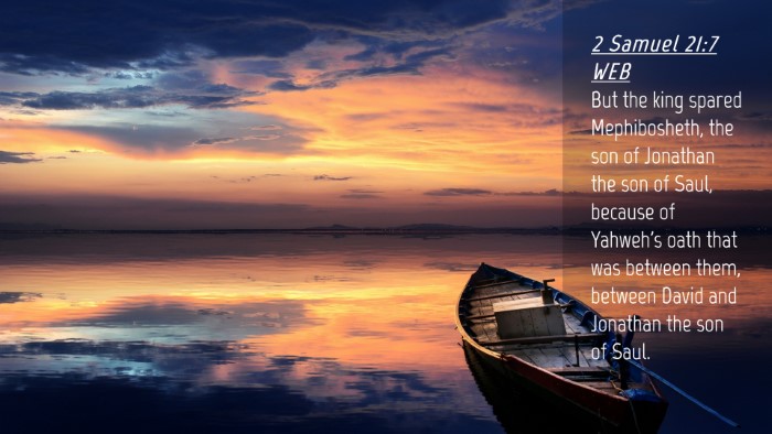Picture 04 - 2 Samuel 21:7 WEB Desktop Wallpaper - But the king spared Mephibosheth, the son of - Desktop Bible Verse Wallpaper