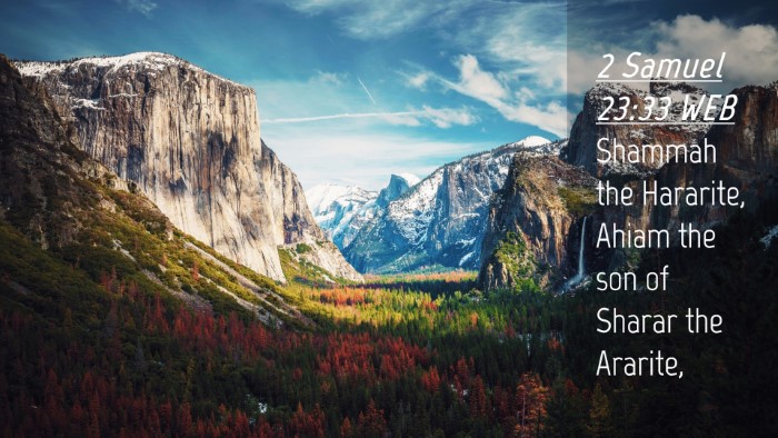 Picture 04 - 2 Samuel 23:33 WEB Desktop Wallpaper - Shammah the Hararite, Ahiam the son of Sharar the - Desktop Bible Verse Wallpaper