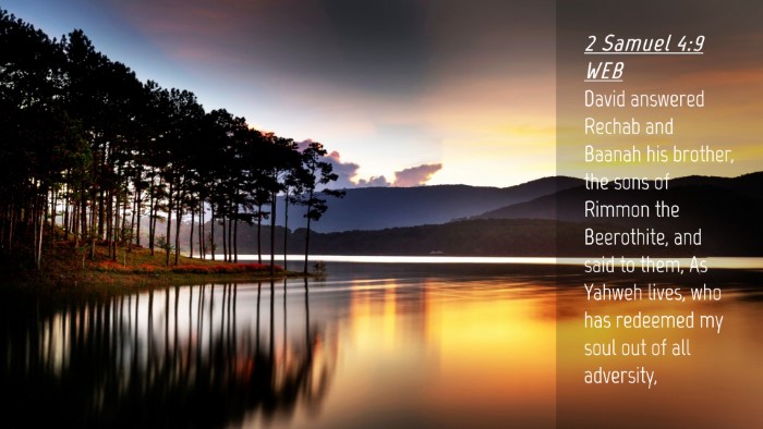 Picture 04 - 2 Samuel 4:9 WEB Desktop Wallpaper - David answered Rechab and Baanah his brother, the - Desktop Bible Verse Wallpaper