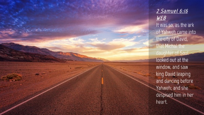 Picture 04 - 2 Samuel 6:16 WEB Desktop Wallpaper - It was so, as the ark of Yahweh came into the - Desktop Bible Verse Wallpaper