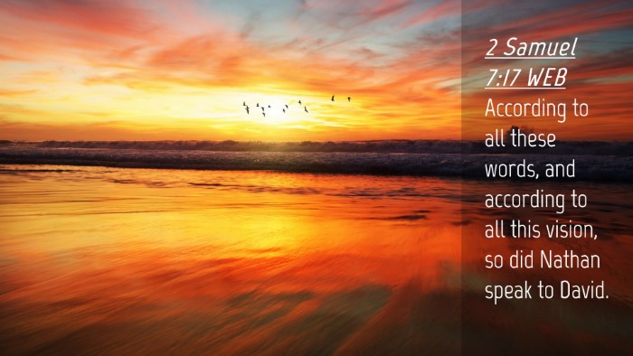 Picture 04 - 2 Samuel 7:17 WEB Desktop Wallpaper - According to all these words, and according to - Desktop Bible Verse Wallpaper