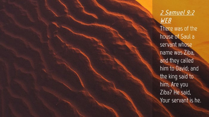 Picture 04 - 2 Samuel 9:2 WEB Desktop Wallpaper - There was of the house of Saul a servant whose - Desktop Bible Verse Wallpaper