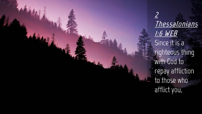 Picture 04 - 2 Thessalonians 1:6 WEB Desktop Wallpaper - Since it is a righteous thing with God to repay - Desktop Bible Verse Wallpaper