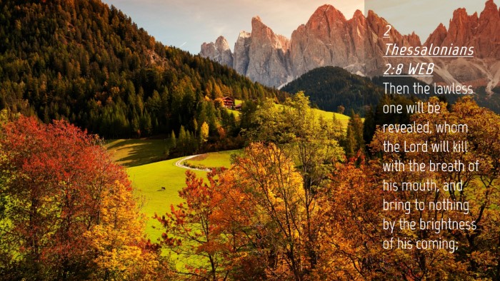 Picture 04 - 2 Thessalonians 2:8 WEB Desktop Wallpaper - Then the lawless one will be revealed, whom the - Desktop Bible Verse Wallpaper