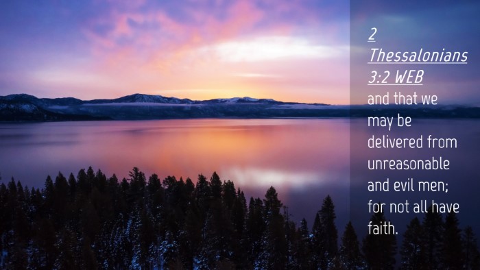 Picture 04 - 2 Thessalonians 3:2 WEB Desktop Wallpaper - and that we may be delivered from unreasonable - Desktop Bible Verse Wallpaper
