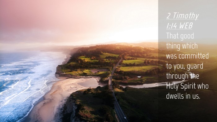 Picture 04 - 2 Timothy 1:14 WEB Desktop Wallpaper - That good thing which was committed to you, guard - Desktop Bible Verse Wallpaper