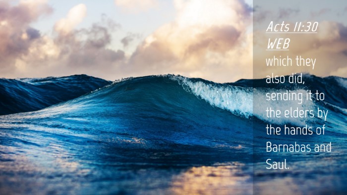 Picture 04 - Acts 11:30 WEB Desktop Wallpaper - which they also did, sending it to the elders by - Desktop Bible Verse Wallpaper