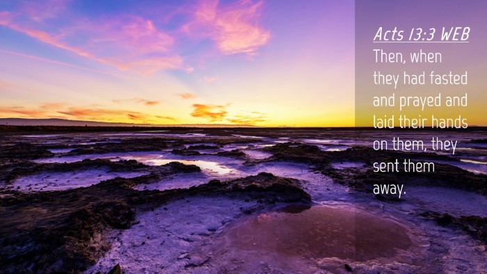 Picture 04 - Acts 13:3 WEB Desktop Wallpaper - Then, when they had fasted and prayed and laid - Desktop Bible Verse Wallpaper