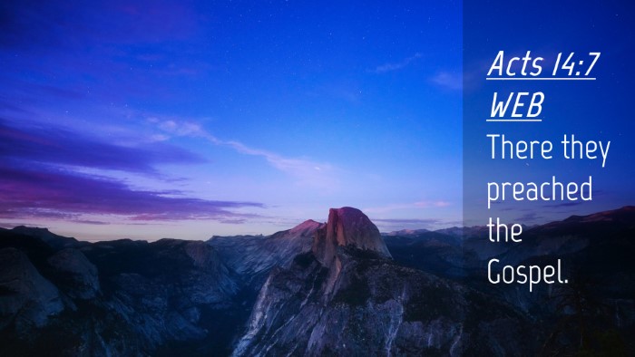 Picture 04 - Acts 14:7 WEB Desktop Wallpaper - There they preached the - Desktop Bible Verse Wallpaper
