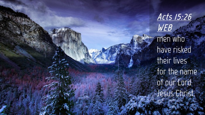 Picture 04 - Acts 15:26 WEB Desktop Wallpaper - men who have risked their lives for the name of - Desktop Bible Verse Wallpaper