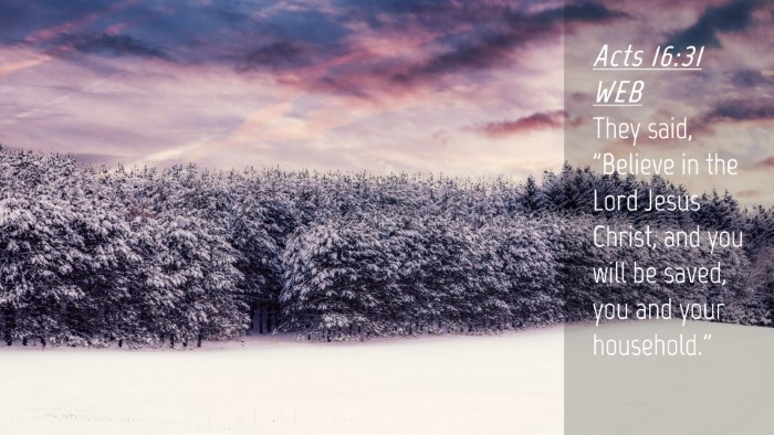 Picture 04 - Acts 16:31 WEB Desktop Wallpaper - They said, 