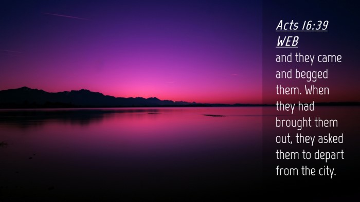 Picture 04 - Acts 16:39 WEB Desktop Wallpaper - and they came and begged them. When they had - Desktop Bible Verse Wallpaper