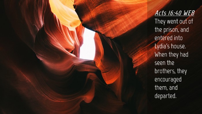 Picture 04 - Acts 16:40 WEB Desktop Wallpaper - They went out of the prison, and entered into - Desktop Bible Verse Wallpaper