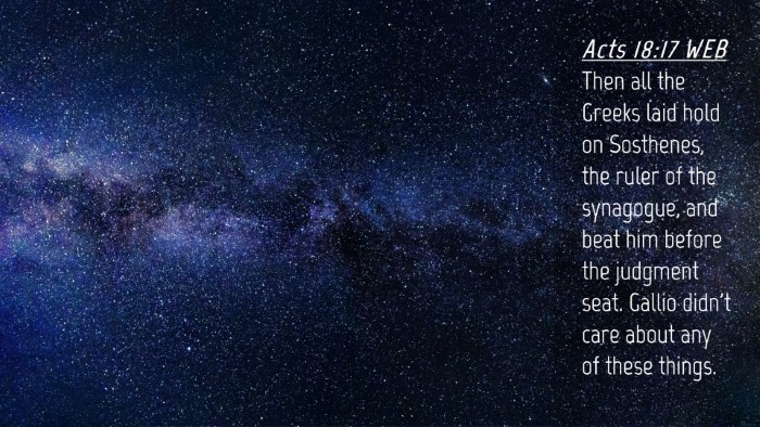 Picture 04 - Acts 18:17 WEB Desktop Wallpaper - Then all the Greeks laid hold on Sosthenes, the - Desktop Bible Verse Wallpaper