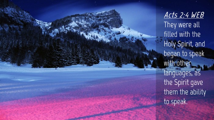 Picture 04 - Acts 2:4 WEB Desktop Wallpaper - They were all filled with the Holy Spirit, and - Desktop Bible Verse Wallpaper