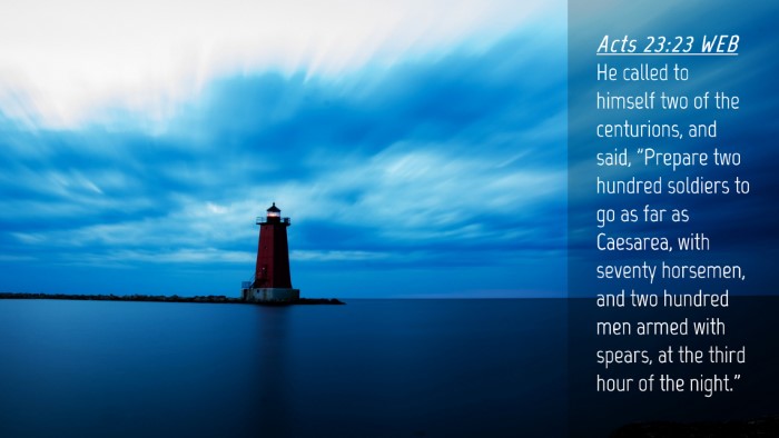 Picture 04 - Acts 23:23 WEB Desktop Wallpaper - He called to himself two of the centurions, and - Desktop Bible Verse Wallpaper