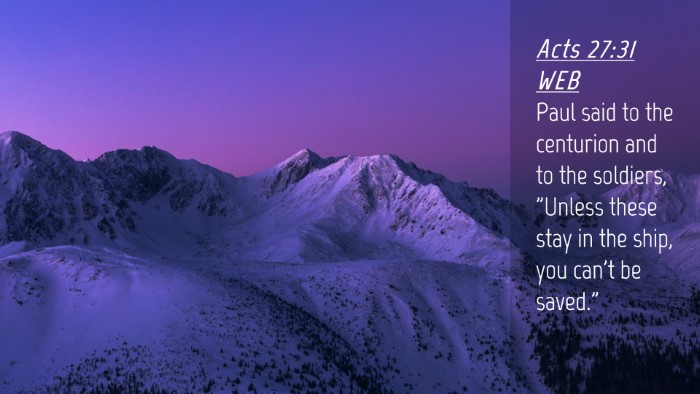 Picture 04 - Acts 27:31 WEB Desktop Wallpaper - Paul said to the centurion and to the soldiers, - Desktop Bible Verse Wallpaper