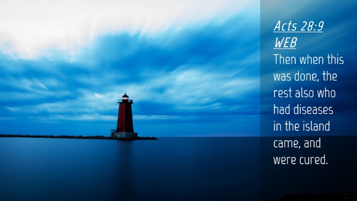 Picture 04 - Acts 28:9 WEB Desktop Wallpaper - Then when this was done, the rest also who had - Desktop Bible Verse Wallpaper