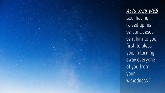 Picture 04 - Acts 3:26 WEB Desktop Wallpaper - God, having raised up his servant, Jesus, sent - Desktop Bible Verse Wallpaper