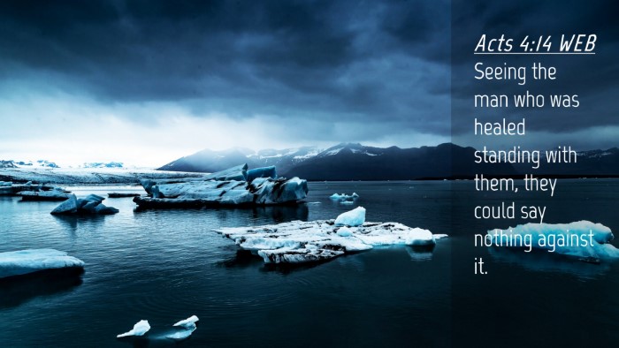 Picture 04 - Acts 4:14 WEB Desktop Wallpaper - Seeing the man who was healed standing with them, - Desktop Bible Verse Wallpaper