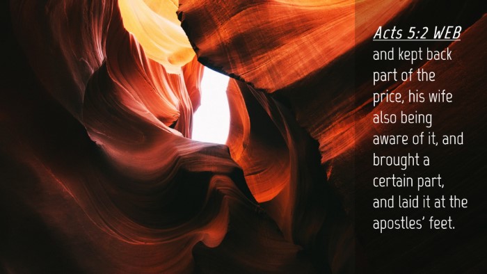 Picture 04 - Acts 5:2 WEB Desktop Wallpaper - and kept back part of the price, his wife also - Desktop Bible Verse Wallpaper