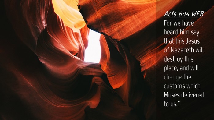 Picture 04 - Acts 6:14 WEB Desktop Wallpaper - For we have heard him say that this Jesus of - Desktop Bible Verse Wallpaper