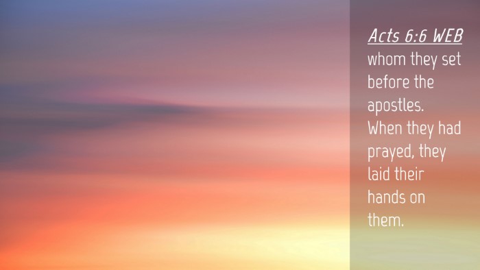 Picture 04 - Acts 6:6 WEB Desktop Wallpaper - whom they set before the apostles. When they had - Desktop Bible Verse Wallpaper