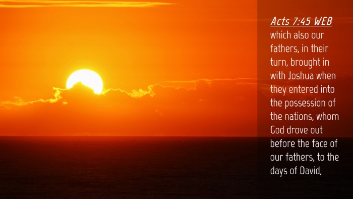 Picture 04 - Acts 7:45 WEB Desktop Wallpaper - which also our fathers, in their turn, brought in - Desktop Bible Verse Wallpaper