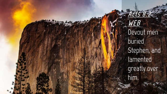 Picture 04 - Acts 8:2 WEB Desktop Wallpaper - Devout men buried Stephen, and lamented greatly - Desktop Bible Verse Wallpaper