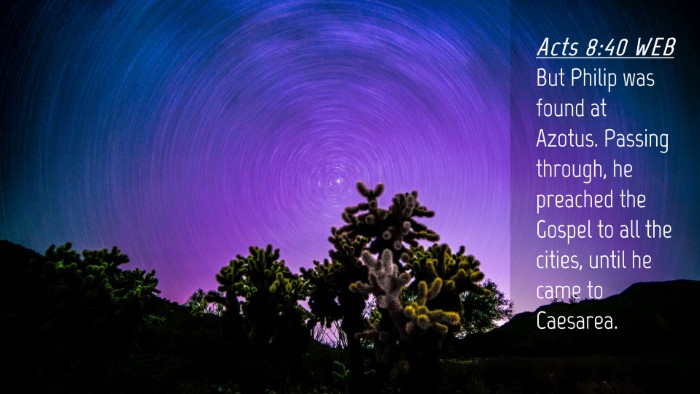 Picture 04 - Acts 8:40 WEB Desktop Wallpaper - But Philip was found at Azotus. Passing through, - Desktop Bible Verse Wallpaper