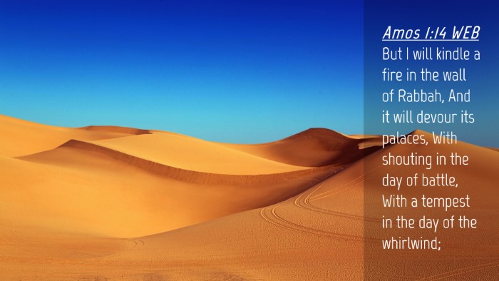 Picture 04 - Amos 1:14 WEB Desktop Wallpaper - But I will kindle a fire in the wall of Rabbah, - Desktop Bible Verse Wallpaper