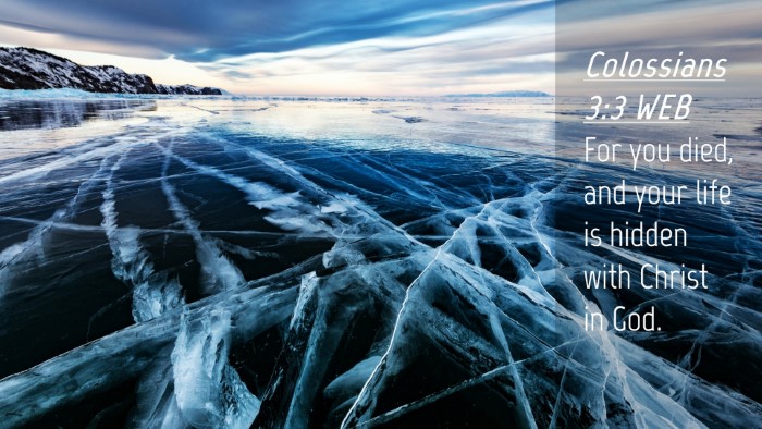 Picture 04 - Colossians 3:3 WEB Desktop Wallpaper - For you died, and your life is hidden with Christ - Desktop Bible Verse Wallpaper